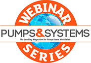 Pumps & Systems Webinar Series