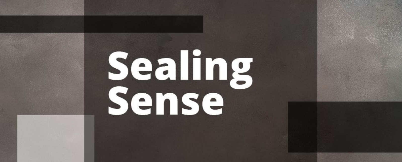 sealing sense