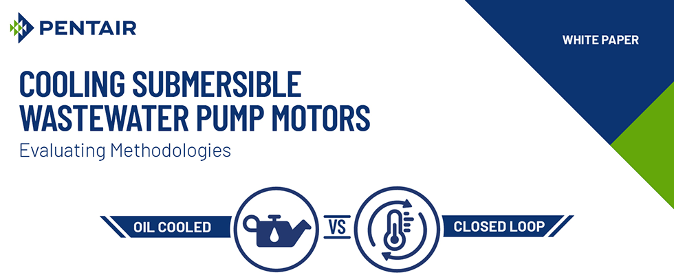 Cooling Submersible Wastewater Pump Motors: Evaluating Methodologies