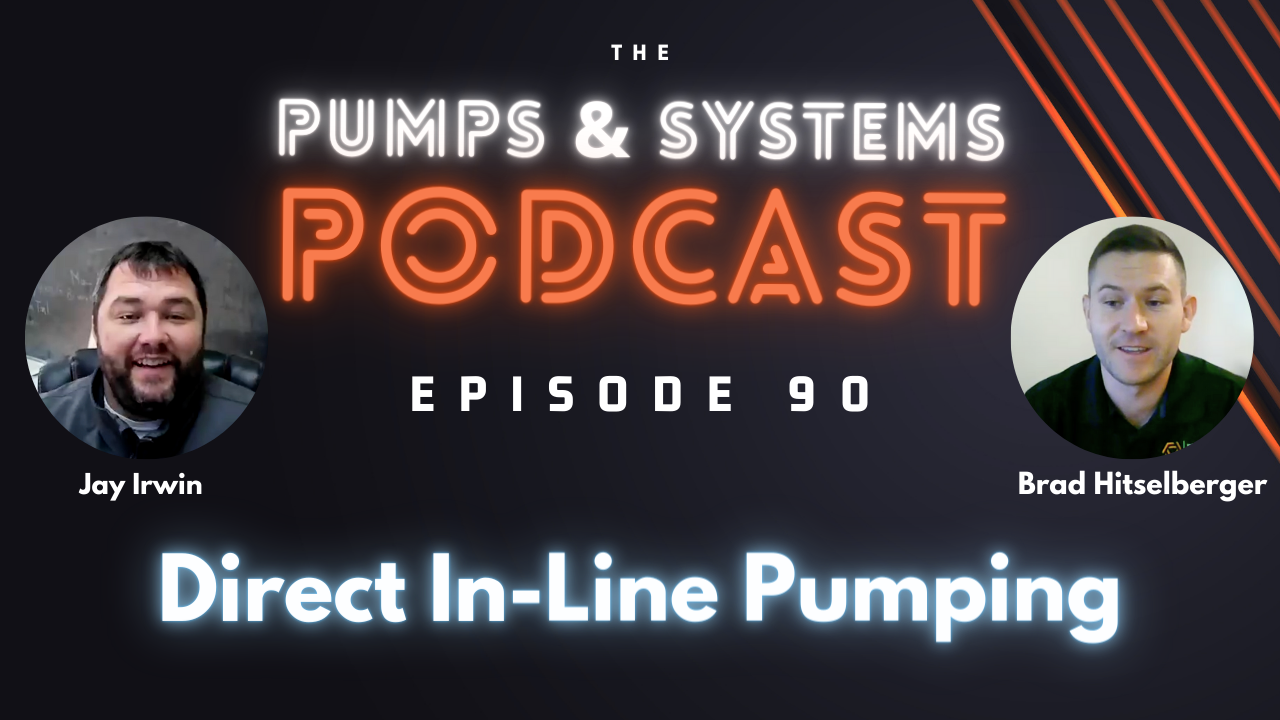 Pumps & Systems Podcast: Direct In-Line Pumping 