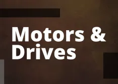 Motors and Drives